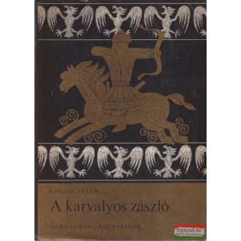 Földes Péter - A karvalyos zászló