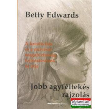 Betty Edwards - Jobb agyféltekés rajzolás