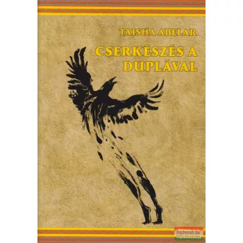 Taisha Abelar - Cserkészés a duplával