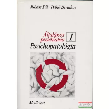   Dr. Juhász Pál, Dr. Pethő Bertalan - Általános pszichiátria 1-2.