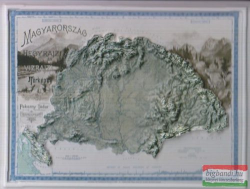 Magyarország hegyrajzi és vízrajzi térkép - dombornyomott