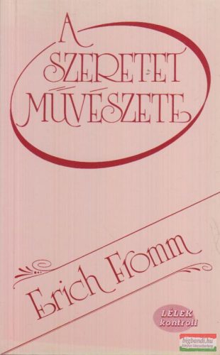 Erich Fromm - A szeretet művészete