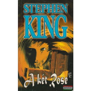 Stephen King - A két Rose