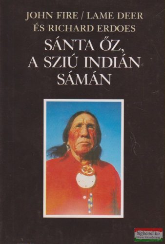John Fire (Lame Deer), Richard Erdoes - Sánta Őz a sziú indián sámán