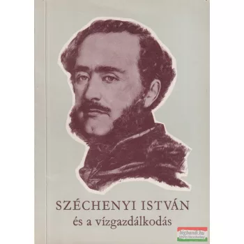 Széchenyi István és a vízgazdálkodás