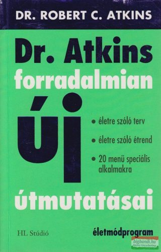 Dr. Robert C. Atkins - Dr. Atkins forradalmian új útmutatásai
