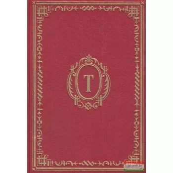   Lev Tolsztoj - A két huszár / Az élő holttest / A felvilágosodás gyümölcsei