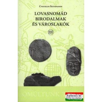 Lovasnomád birodalmak és városlakók