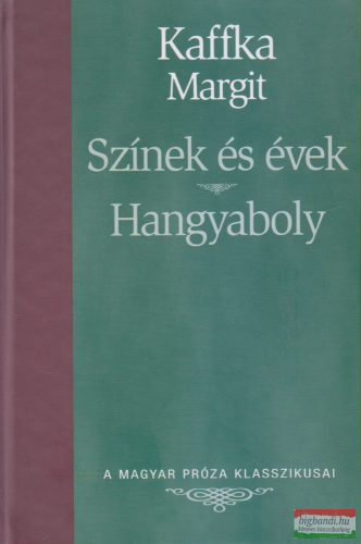 Kaffka Margit - Színek és évek / Hangyaboly