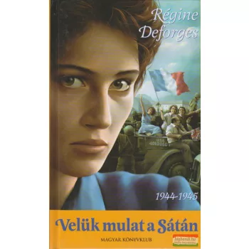 Régine Deforges - Velük mulat a Sátán