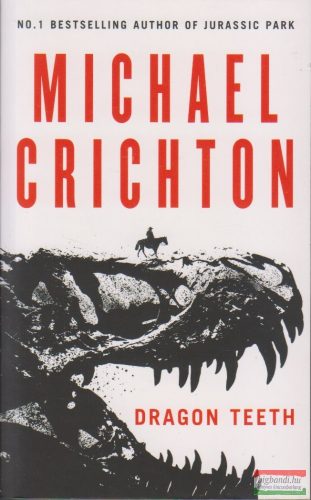 Michael Crichton - Dragon Teeth