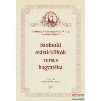   Szurmay Ernő szerk.  - Szolnoki mártírköltők verses hagyatéka