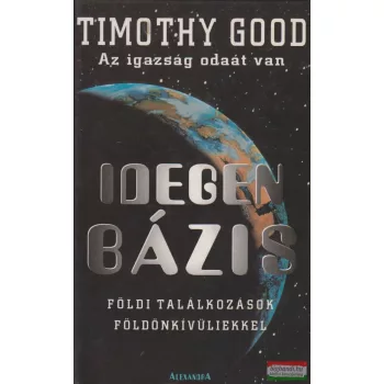 Timothy Good - Idegen bázis