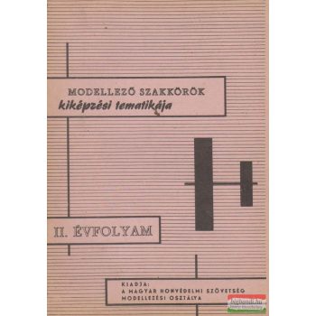  Modellező szakkörök kiképzési tematikája - II. évfolyam