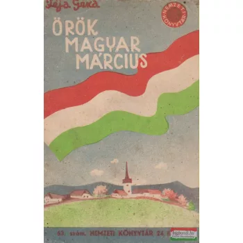 Féja Géza - Örök magyar március