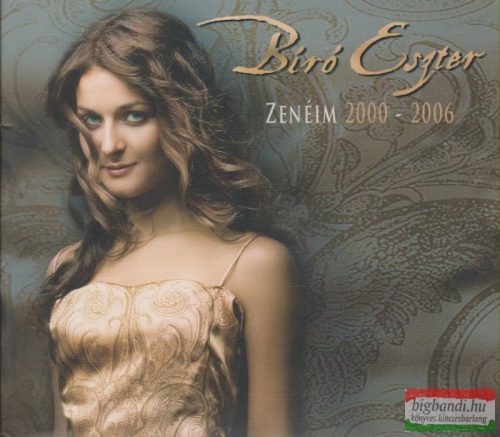 Bíró Eszter: Zenéim 2000-2006 CD