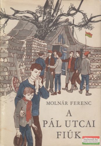 Molnár Ferenc - A Pál utcai fiúk 