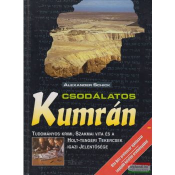 Alexander Schick - Csodálatos Kumrán