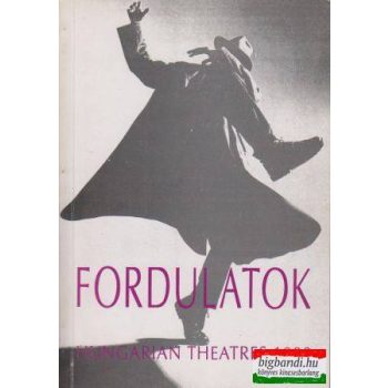 Fordulatok - Hungarian theatres 1992