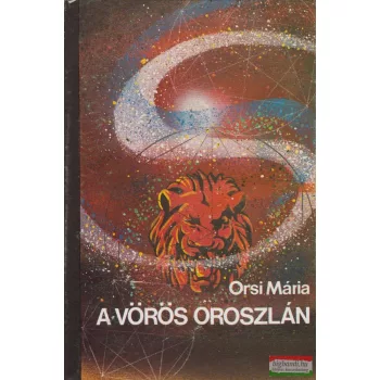 Orsi Mária (Szepes Mária) - A vörös oroszlán