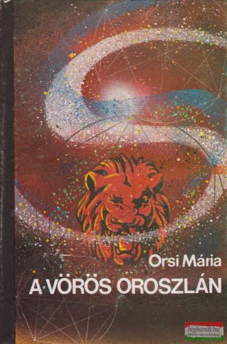 Orsi Mária (Szepes Mária) - A vörös oroszlán