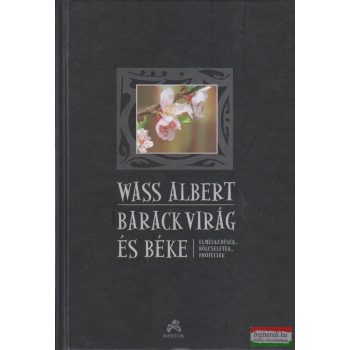 Wass Albert - Barackvirág és béke