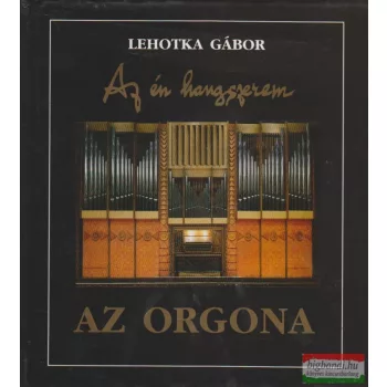 Az én hangszerem - az orgona