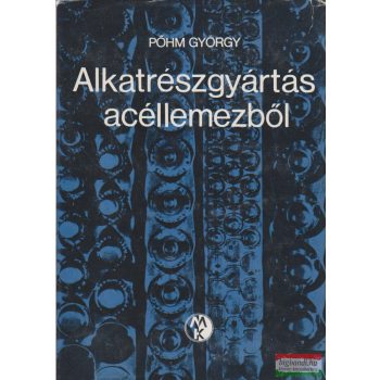 Pőhm György - Alkatrészgyártás acéllemezből