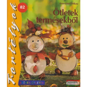 Ernestine Fittkau - Ötletek termésekből