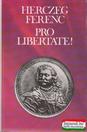 Herczeg Ferenc - Pro Libertate!