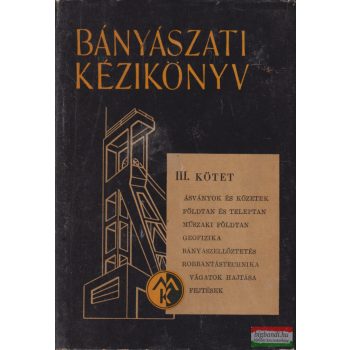 Bányászati kézikönyv III. kötet