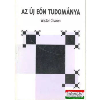 Az Új Eón tudománya (túlvilág könyvek 2.)