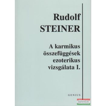   Rudolf Steiner - A karmikus összefüggések ezoterikus vizsgálata I.