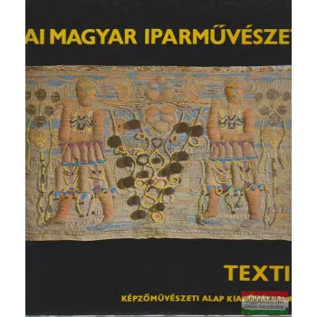 Mai magyar iparművészet - Textil