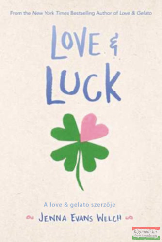 Jenna Evans Welch - Love & Luck - Szerencsés szerelem