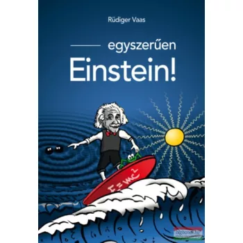 Rüdiger Vaas - Egyszerűen Einstein! 