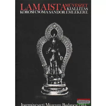   Lamaista művészet - Kiállítás Kőrösi Csoma Sándor emlékére