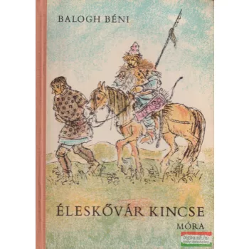 Balogh Béni - Éleskővár kincse