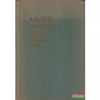   Dr. Vilmon Gyula - A mező- és erdőgazdaság munkaegészségügye