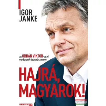 Igor Janke - Hajrá, magyarok!