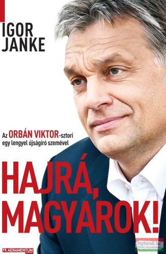 Igor Janke - Hajrá, magyarok!