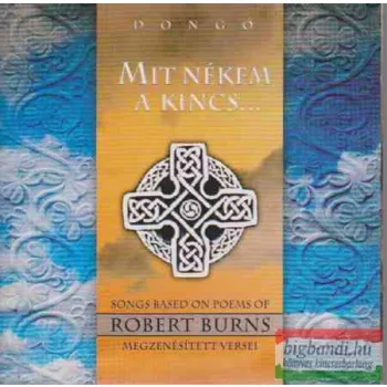 Dongó: Mit nékem a kincs ...CD
