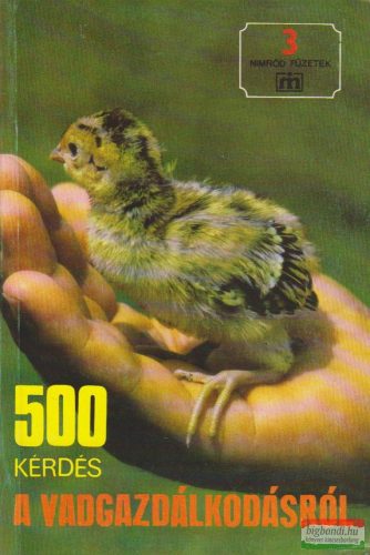 500 kérdés a vadgazdálkodásról - Nimród füzetek 3.