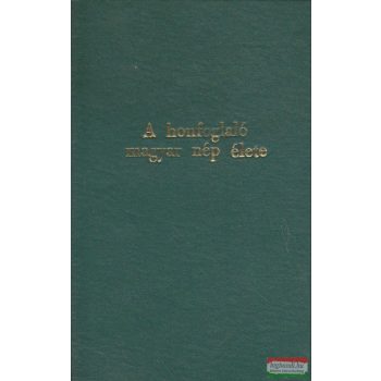 A honfoglaló magyar nép élete