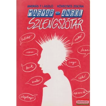   András T. László, Kövecses Zoltán - Magyar-angol szlengszótár