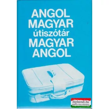   Magay Tamás szerk. - Angol-Magyar / Magyar-Angol útiszótár
