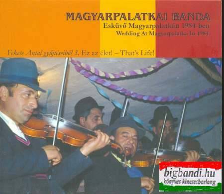 Magyarpalatkai Banda - Esküvő Magyarpalatkán 1984-ben CD