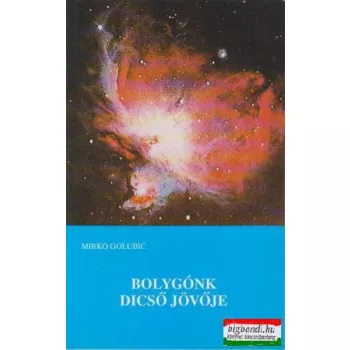 Bolygónk dicső jövője