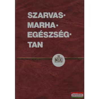    Dr. Haraszti Ede, Dr. Haraszti János, Dr. Becze József, Dr. Dankó Gyula, Dr. Hámori Dezső - Szarvasmarha-egészségtan