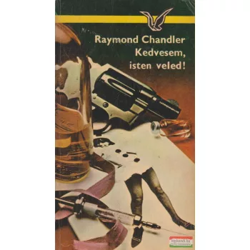 Raymond Chandler - Kedvesem, isten veled!